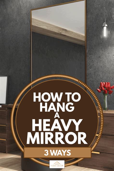 How To Hang A Heavy Mirror 3 Simple Ways