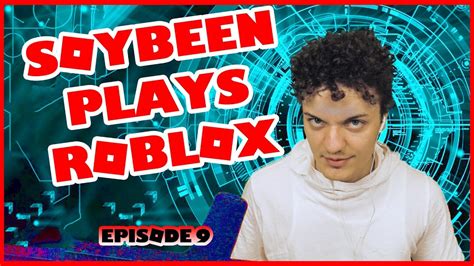 Soybeen Plays Roblox Episode 9 Youtube