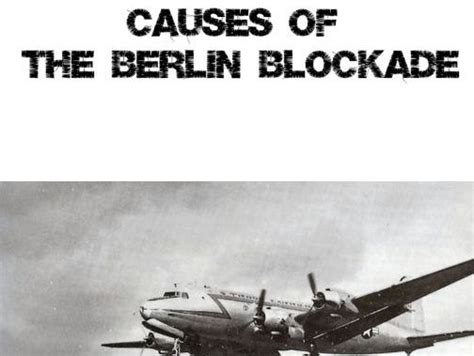 Causes Of The Berlin Blockade Teaching Resources