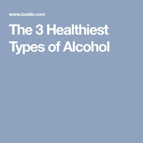 The 3 Healthiest Types Of Alcohol Healthy Wine Alcohol Healthy Alcohol