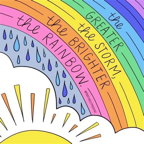 the greater the storm the brighter the rainbow quote rainbow quote cute quotes happy words