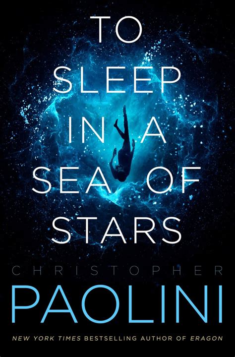 To Sleep In A Sea Of Stars By Christopher Paolini Shoreline Of Infinity