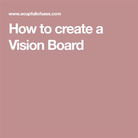 How To Create A Vision Board A Cup Full Of Sass Creating A Vision