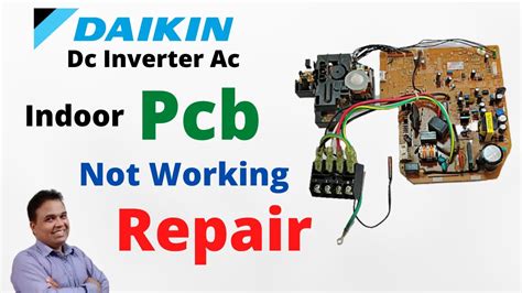 Daikin Dc Inverter Air Conditioner Indoor Pcb Repairing Daikin Ac