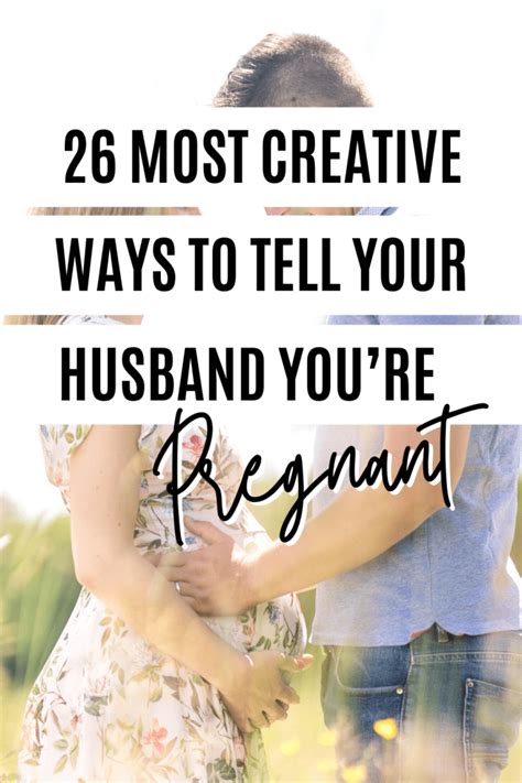 26 Creative Ways To Tell Your Husband Youre Pregnant Another Mommy