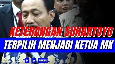 Keterangan Suhartoyo Usai Terpilih Menjadi Ketua Mk Pengganti Anwar