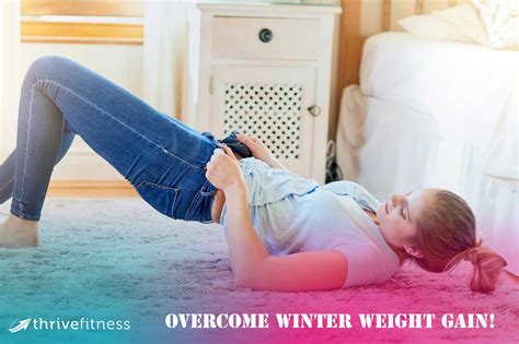 How To Overcome Winter Weight Gain Thrive Fitness