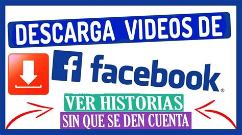 😲descargar Videos De Facebook Sin Aplicaciones Como Ver Historias De