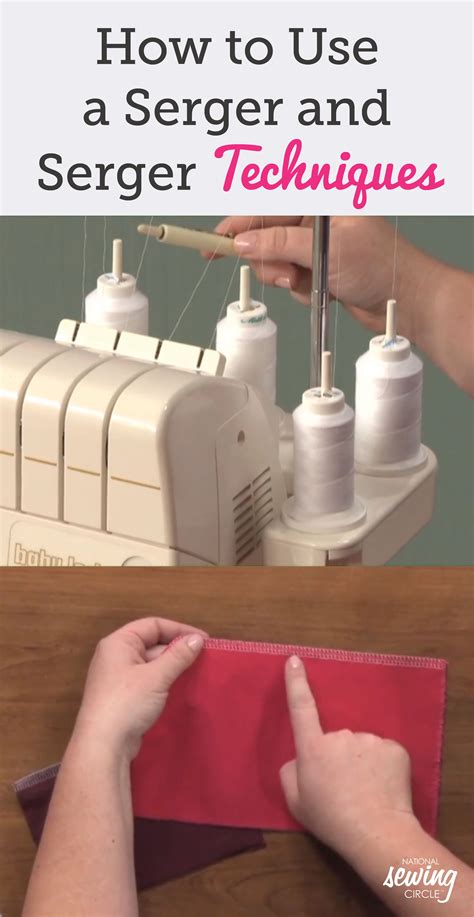 How To Use A Serger And Serger Techniques Teaching Sewing Serger