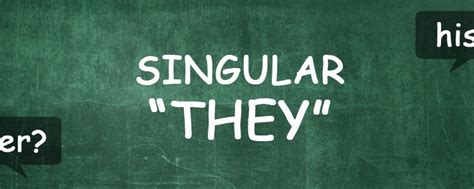 The Singular “they” Controversial Or Acceptable Enago Academy