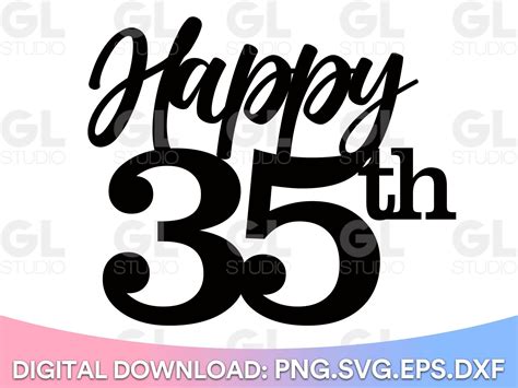 Happy 35th Birthday Cake Topper Svg Cake Topper Svg 35th Etsy Happy