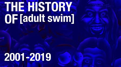 The History Of Adult Swim 2001 2019 Youtube