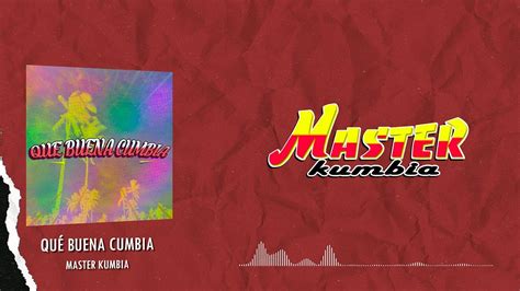 Master Kumbia Que Buena Cumbia Video Lyric Youtube