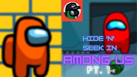 Among Us Hide N Seek Gameplay W 2 Imposters Part 1 Octogaming