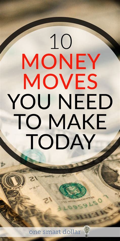 10 Money Moves You Need To Make Today One Smart Dollar Money