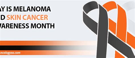 May Is Melanoma And Skin Cancer Awareness Month Oncology San Antonio