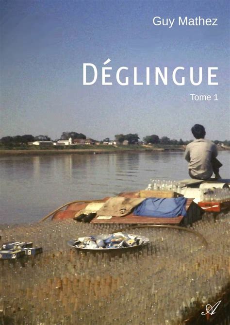 Déglingue - Tome 1 (ebook), de Guy Mathez - Atramenta