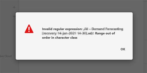 Invalid Regular Expression Range Out Of Order In Characters Class Adobe XD Feedback