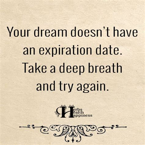 your dream doesn t have to have an expiration date ø eminently quotable inspiring and