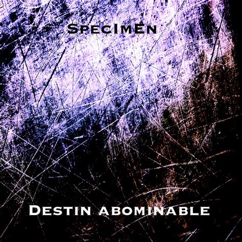 Destin Abominable SpecImEn I Eternal Records