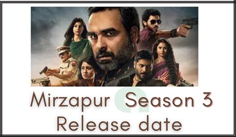 Mirzapur Season 3 Release Date Cast Trailer Episodes My Blog