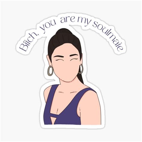 Euphoria Quote Maddy Bitch You Are My Soulmate Sticker For Sale By