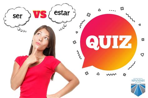 Ser Vs Estar Quizzes In Present And Past Tense To Boost