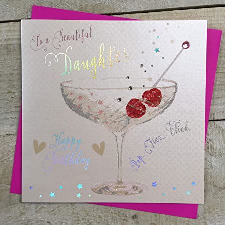 White Cotton Cards Beautiful Daughter Birthday Handmade Card Champagne Coupe Glass B