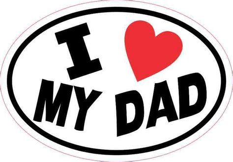 5in X 35in Oval I Love My Dad Sticker Vinyl Bumper Decal Cup Stickers