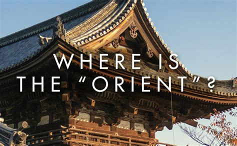 Where Is The “orient”