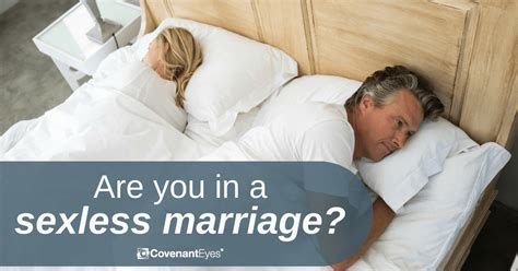 8 Common Reasons For A Sexless Marriage Covenant Eyes