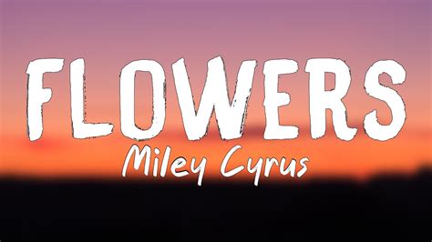flowers miley cyrus lyrics version youtube