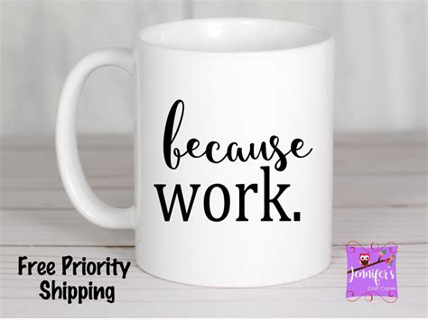 All the mother's day gifts, large and small, for all the moms in your life (and yourself). Because Work Coffee Mug Coffee Lover Gift Gift for Co ...