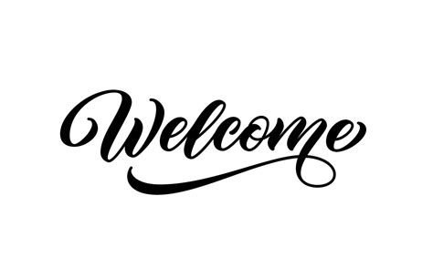 Welcome Sign Hand Lettering Text For Posters And Greeting Cards Design