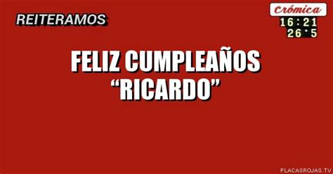 Feliz CumpleaÑos Ricardo Placas Rojas Tv