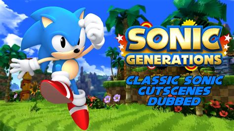 Sonic Generations Classic Sonic Cutscenes Dubbed Youtube