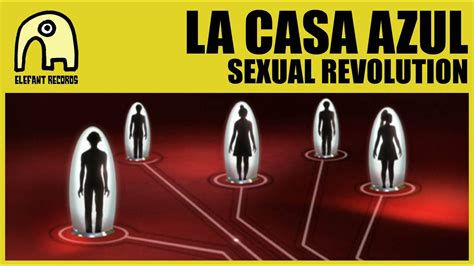 La Casa Azul Sexual Revolution Official Youtube