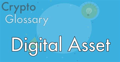 What Is A Digital Asset And Is It Different From Cryptos Paybis Blog