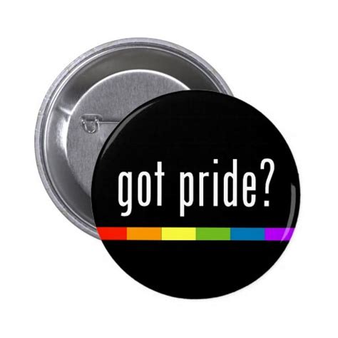 Got Pride Gay Pride Pins Zazzle