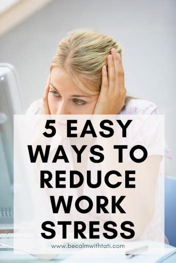 5 Easy Ways To Reduce Work Stress Be Calm With Tati In 2020 Work