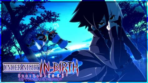 Under Night In Birth Exelate St Seth Arcade Story Mode Ps4 Pro