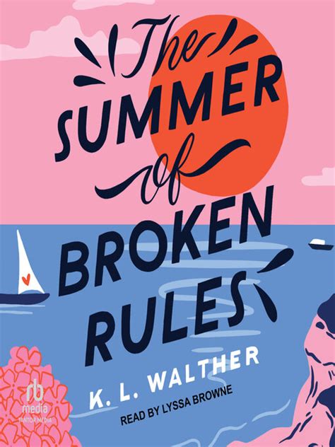 The Summer Of Broken Rules Libby