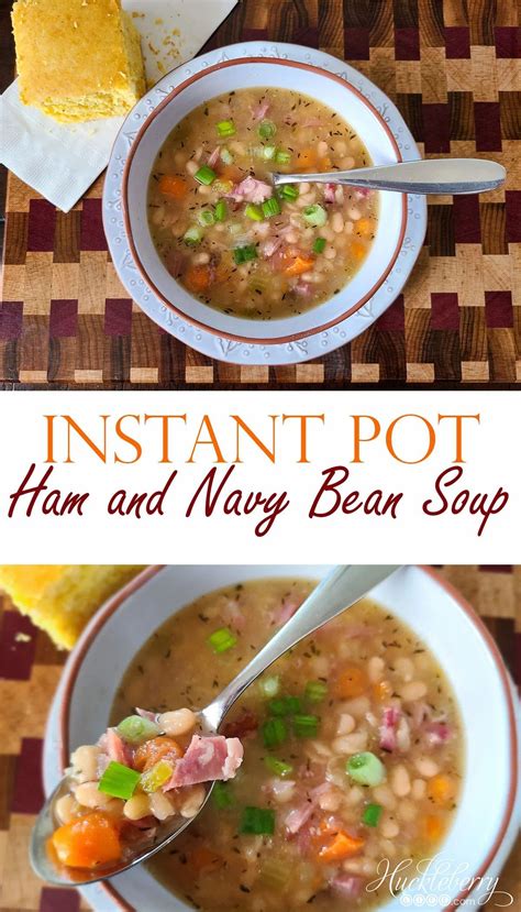 Instant Pot Ham And Navy Bean Soup Recipe Instant Pot Dinner