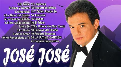 JosÉ JosÉ 40 Super Éxitos RomÁnticos Mejores Canciones De Amor De