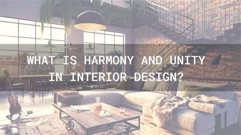 What Is Harmony And Unity In Interior Design Best Designers Have