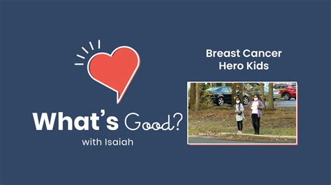 Whats Good Breast Cancer Hero Kids Youtube