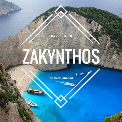 Zakynthos Travel Guide The Belle Abroad