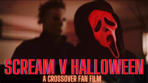 scream v halloween official crossover fan film youtube