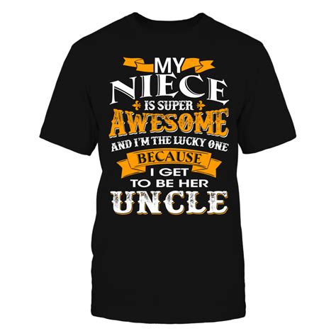 Niece I Get To Be Her Uncle T Shirt Niece I Get To Be Her Uncle