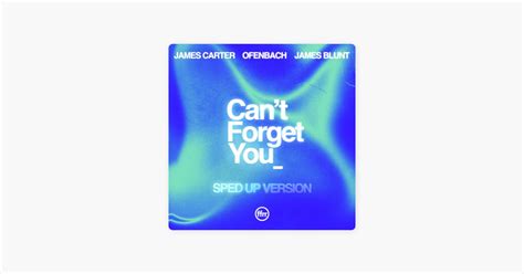 Cant Forget You Feat James Blunt Sped Up Version “ Von James
